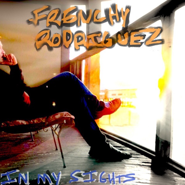 Frenchy Rodriguez - In My Sights / Phat Phonic