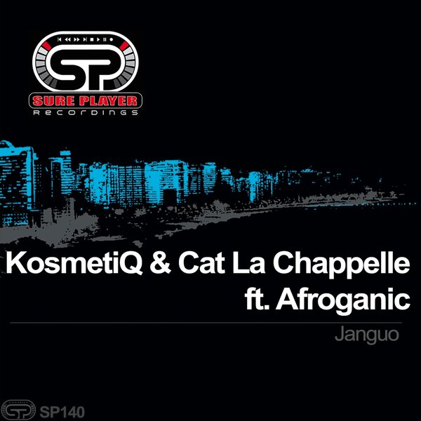 KosmetiQ & Cat La Chappelle feat.. Afroganic - Janguo / SP Recordings