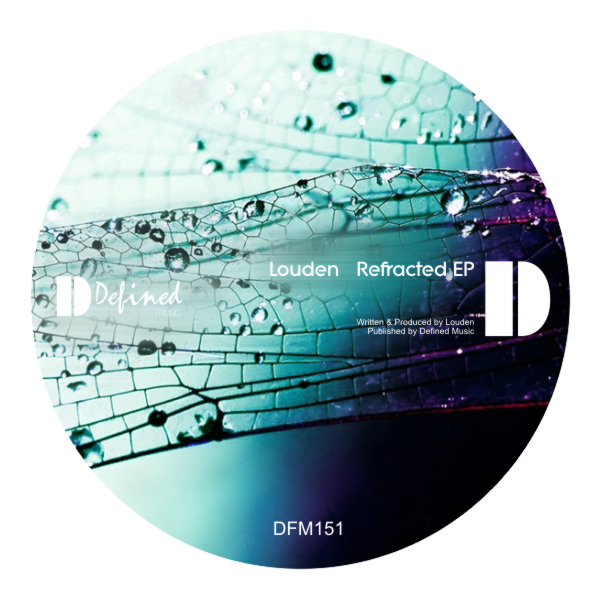 Louden - Refracted EP / Defined Music