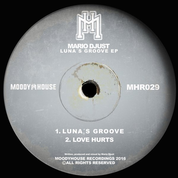Mario Djust - Luna's Groove EP / MoodyHouse Recordings