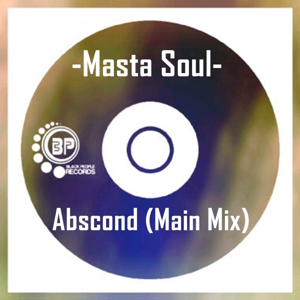Masta Soul - Abscond / Black People Records