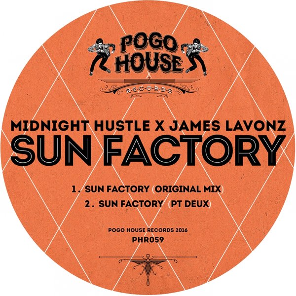 Midnight Hustle X James Lavonz - Sun Factory / Pogo House Records