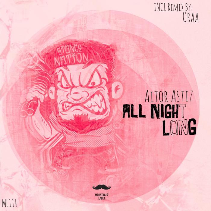 Aitor Astiz - All Night Long / Moustache Label