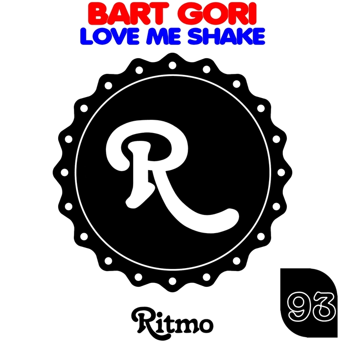 Bart Gori - Love Me Shake / Ritmo Italy