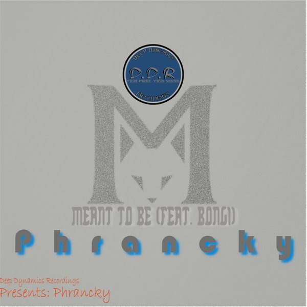 Phrancky - Meant To Be / Deep Dynamics Recordings