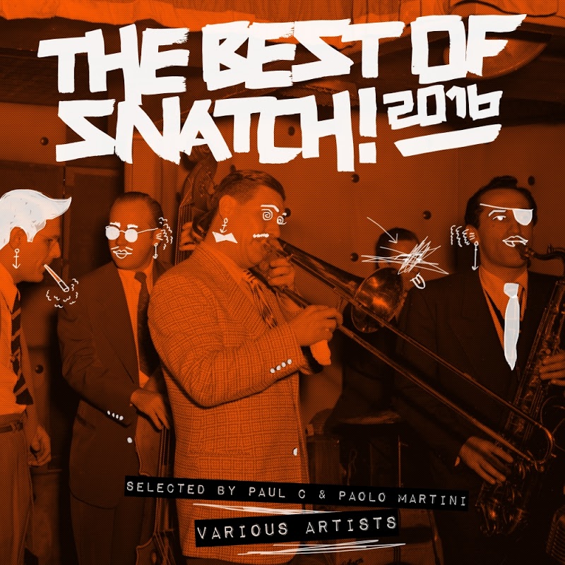 VA - The Best of Snatch! 2016-Selected by Paul C And Paolo Martini / Snatch! Records