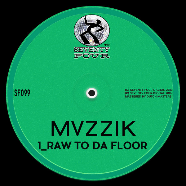 MVZZIK - Raw To Da Floor / Seventy Four