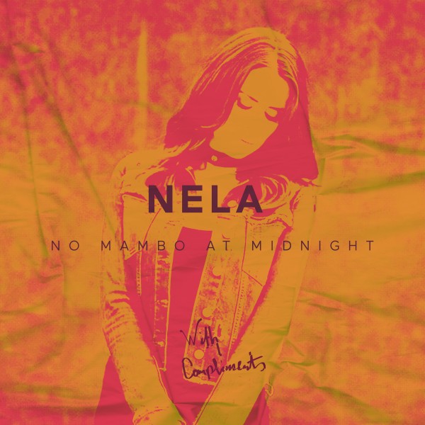 Nela - No Mambo At Night / With Compliments
