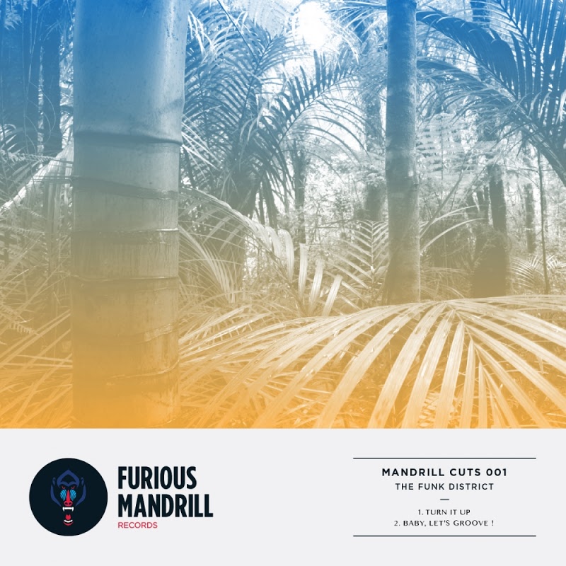 The Funk District - Mandrill Cuts 001 / Furious Mandrill Records