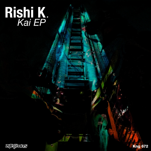 Rishi K. - Kai EP / Nite Grooves