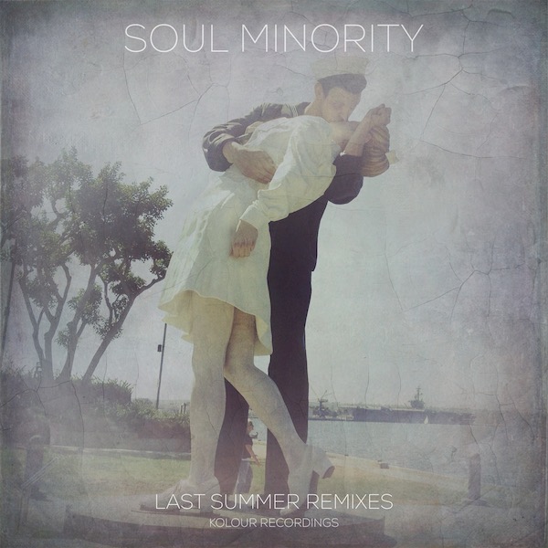 Soul Minority - Last Summer Remixes / Kolour Recordings
