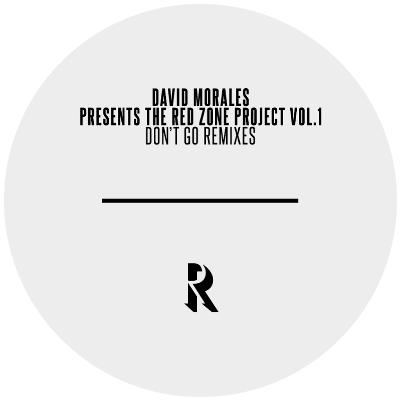 David Morales - Presents The Red Zone Project Vol.1 - Don't Go (Remixes) / Rekids