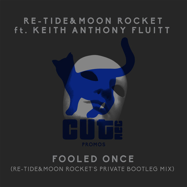 Re-Tide & Moon Rocket - Fooled Once (Private Bootleg) / Cut Rec Promos