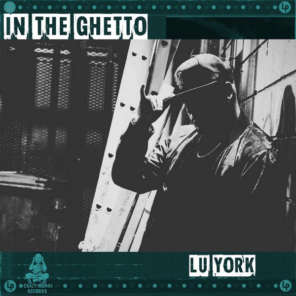 Lu York - In the Ghetto / Crazy Monk Records