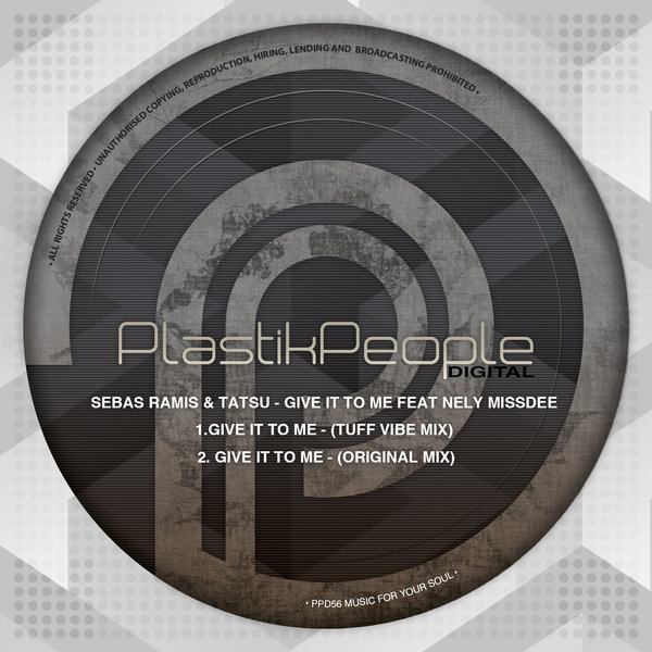 Sebas Ramis & Tatsu feat. Nely MissDee - Give It To Me / Plastik People Digital