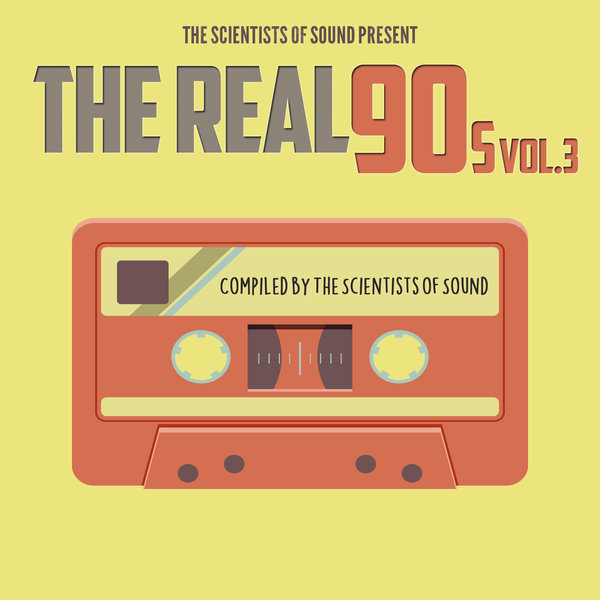 VA - The Scientists Of Sound Present The Real 90's Vol 3 / Unkwn Rec
