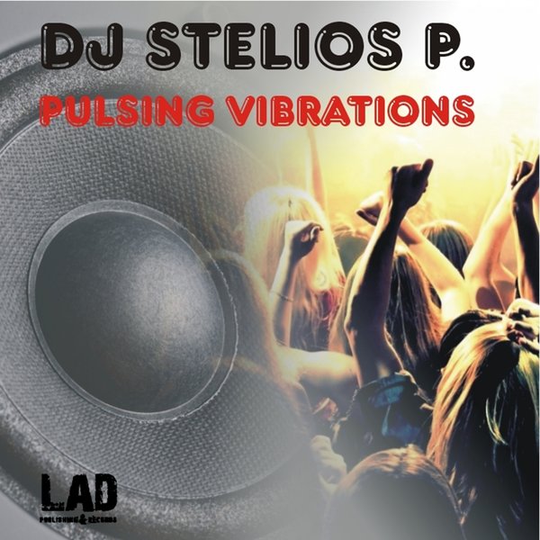 DJ Stelios P. - Pulsing Vibrations / LAD Publishing & Records