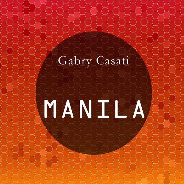 Gabry Casati - Manila / 2Djs4love Recordings