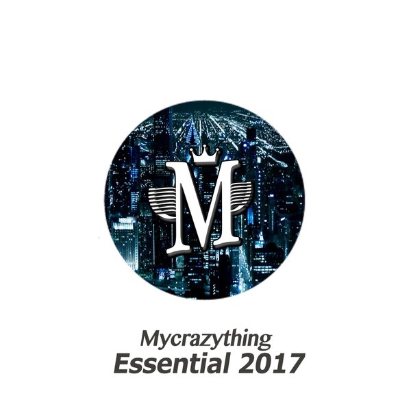 VA - Mycrazything Essential 2017 / Mycrazything Records