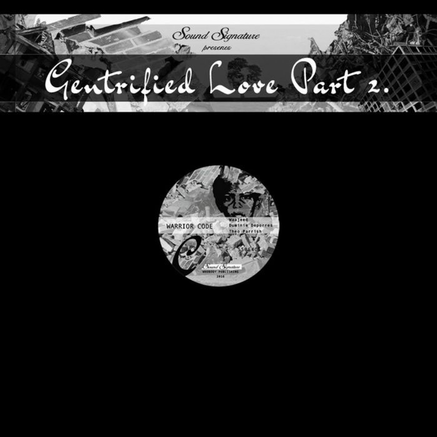 Theo Parrish - Gentrified Love, Pt. 2 / Sound Signature