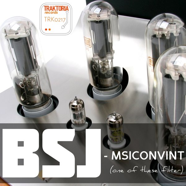 BSJ - Msiconvint (One of These Filter) / Traktoria