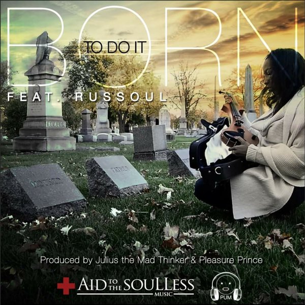 Russoul - Born To Do It / Aid to the SouLLess Music
