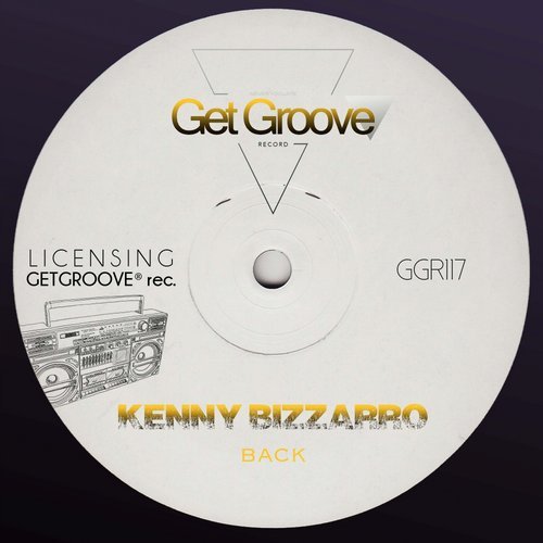 Kenny Bizzarro - Back / Get Groove Record