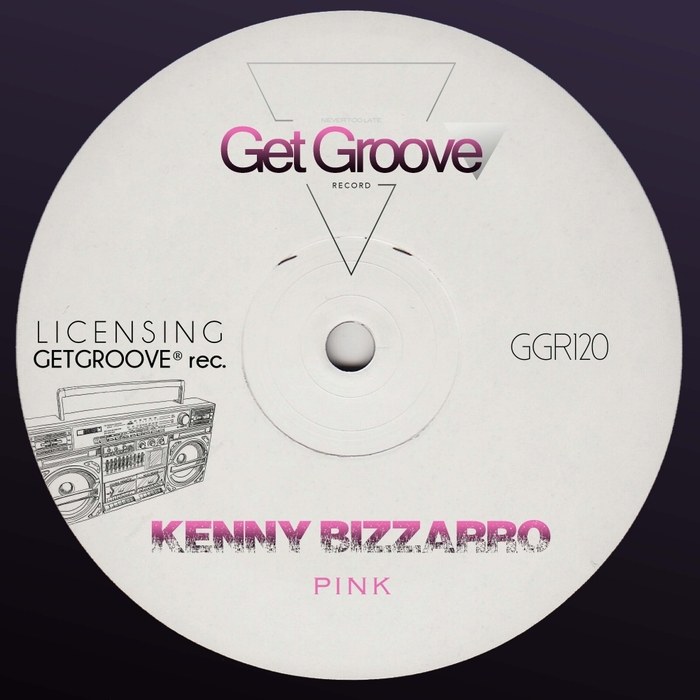 Kenny Bizzarro - Pink / Get Groove Record