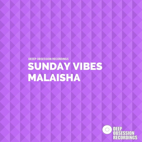 Malaisha - Sunday Vibes / Deep Obsession Recordings