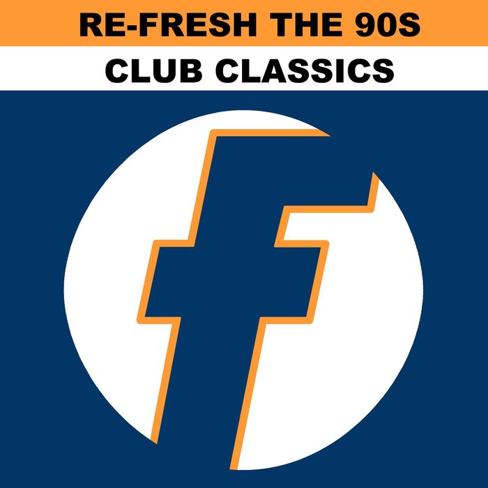 VA - Re-Fresh the 90s: Club Classics / Fresh UK