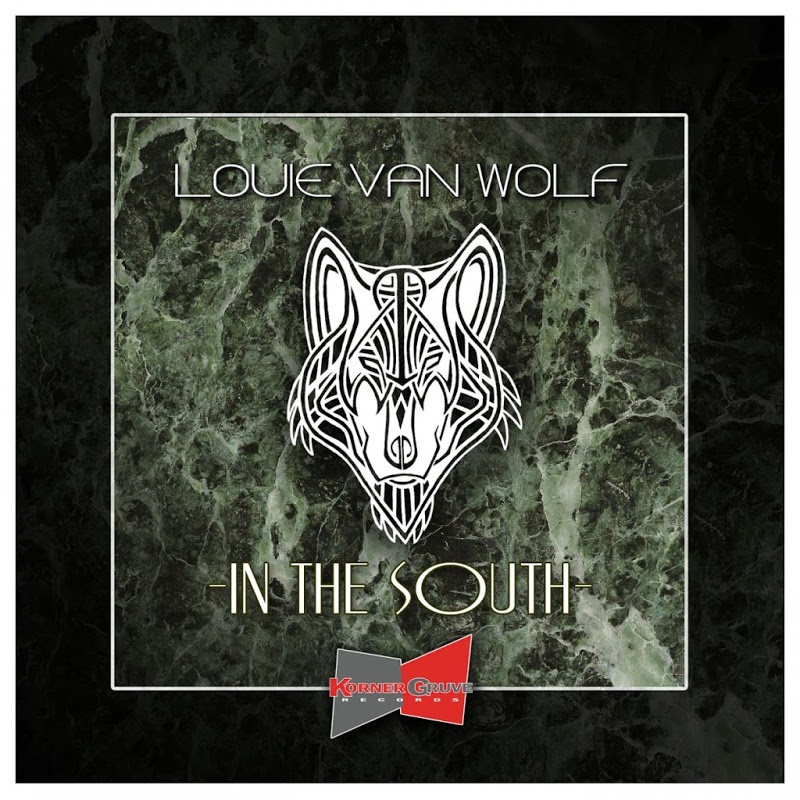 Louie Van Wolf - In the South / Korner Gruve Records
