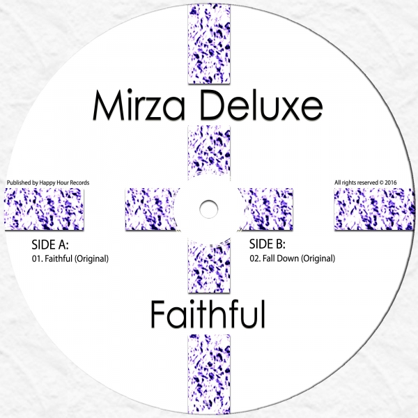 Mirza Deluxe - Faithful / Happy Hour Records