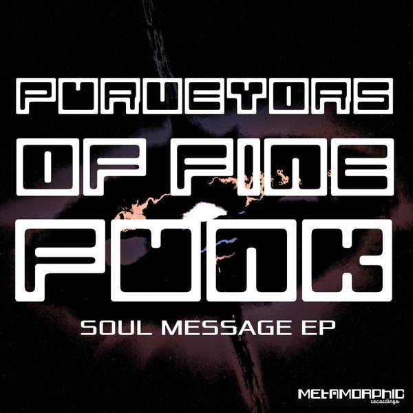 Purveyors of Fine Funk - Soul Message EP / Metamorphic Recordings