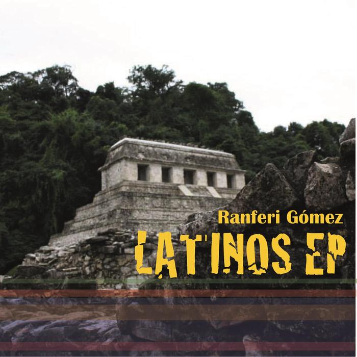 Ranferi Gomez - Latinos EP / KIDK UK