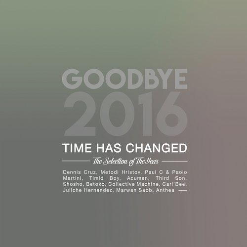 VA - Goodbye 2016 - The Selection Of The Year / Time Has Changed Records