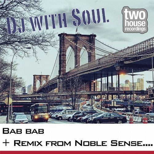 DJ With Soul - Bab Bab / Two House Recordings