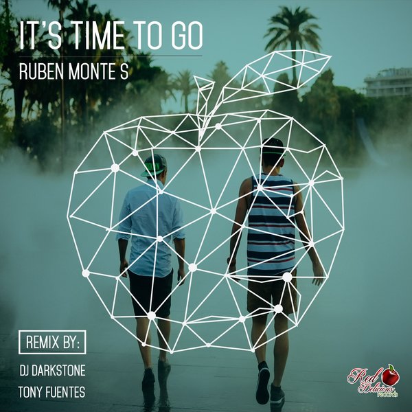 Ruben Monte S - It's Time to Go / Red Delicious Records