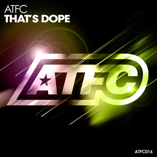 ATFC - That's Dope / ATFC Music