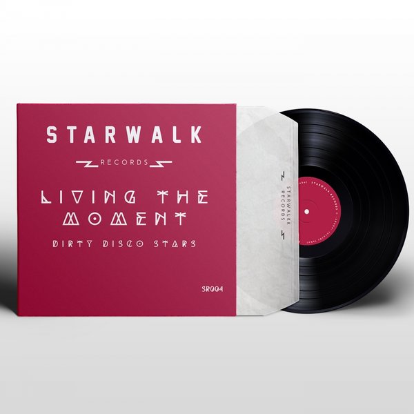 Dirty Disco Stars - Living The Moment / Starwalk Records