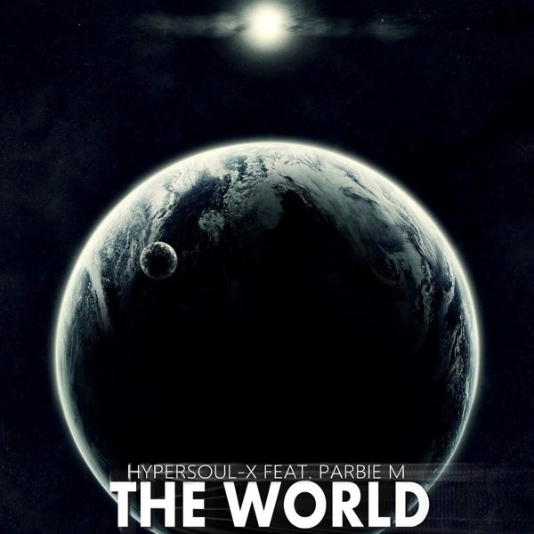 HyperSOUL-X Feat. Parbie M - The World / Hyper Production (SA)