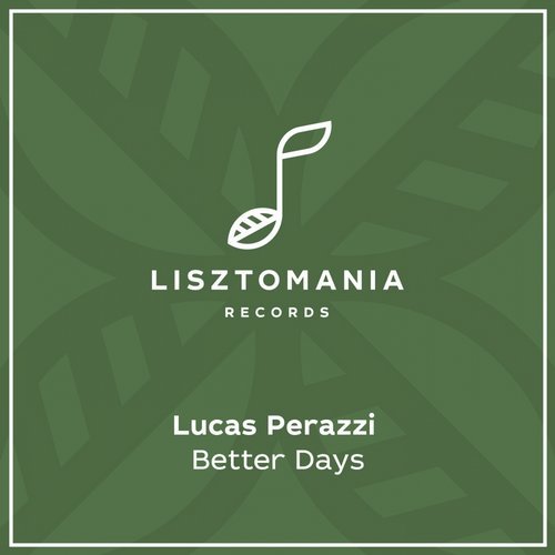 Lucas Perazzi - Better Days / Lisztomania Records