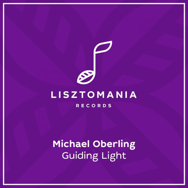 Michael Oberling - Guiding Light / Lisztomania Records