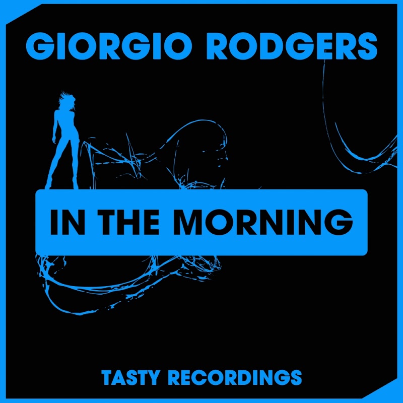 Giorgio Rodgers - In The Morning / Tasty Recordings Digital