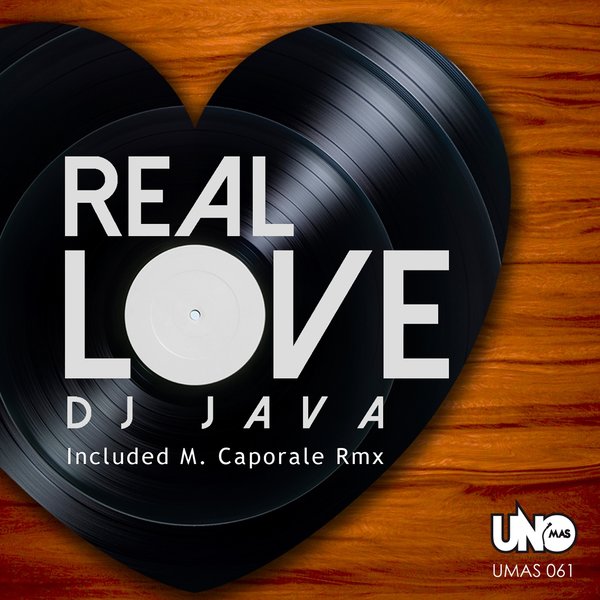 DJ Java - Real Love (feat. Nickson) / Uno Mas Digital Recordings