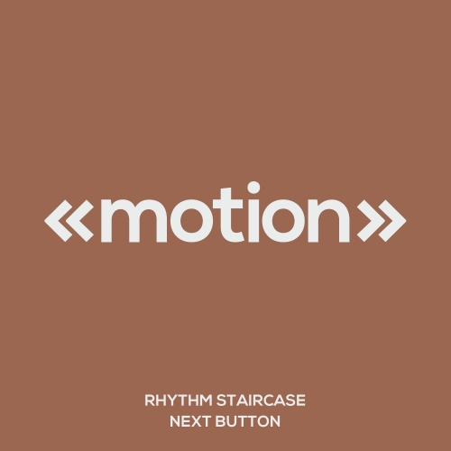 Rhythm Staircase - Next Button / motion