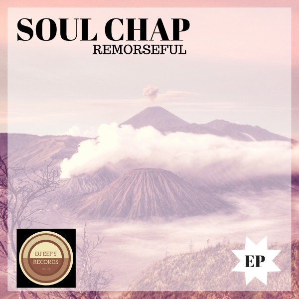 Soul Chap - Remorseful / DjEef 's Records