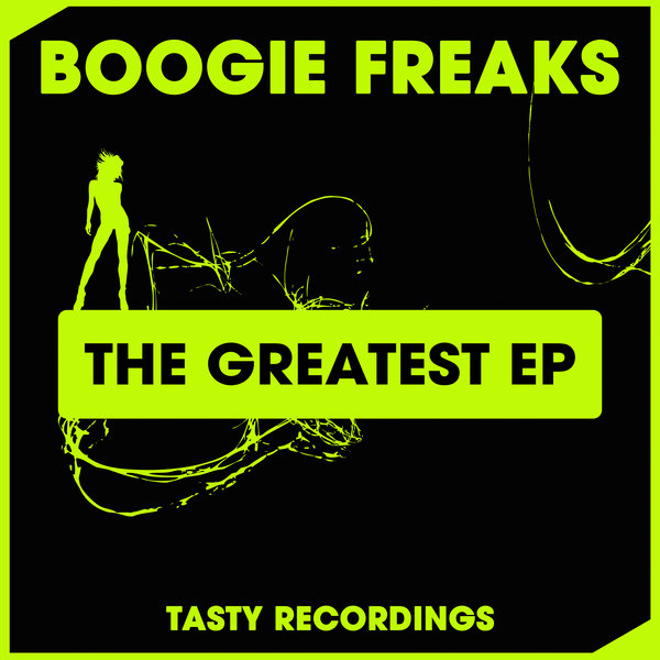 Boogie Freaks - The Greatest EP / Tasty Recordings Digital