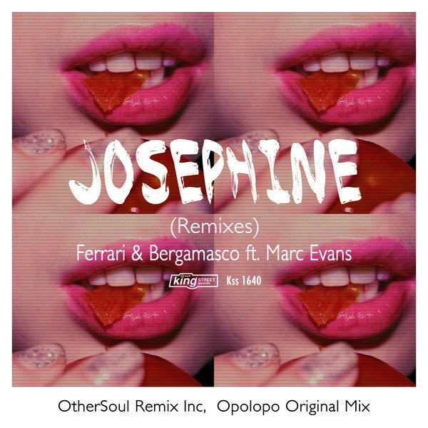 Ferrari & Bergamasco feat. Marc Evans - Josephine (Remixes) / King Street Sounds