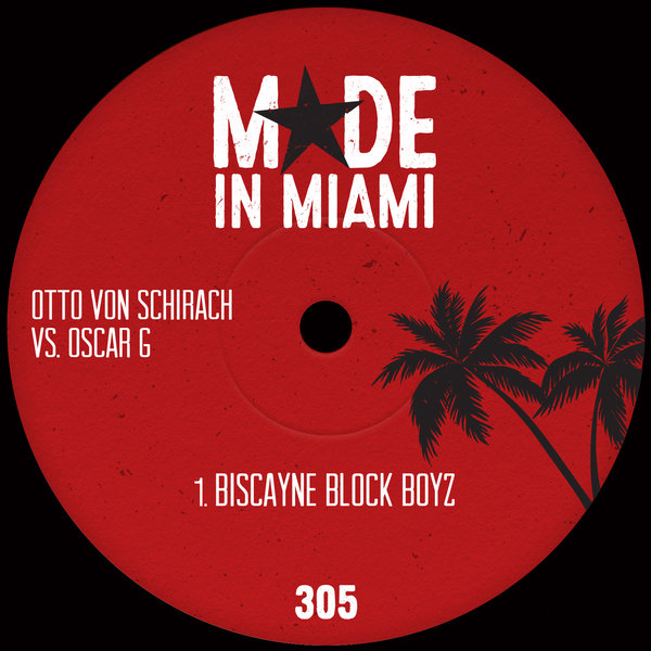Otto Von Schirach, Oscar G - Biscayne Block Boyz / Made In Miami