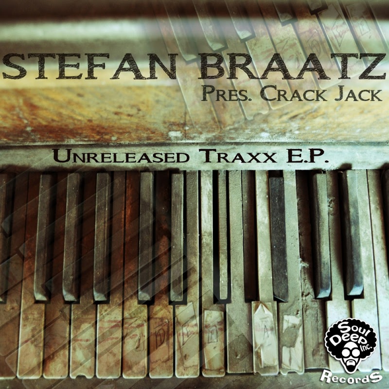 Crack Jack - UnReleased Traxx E.P. / SoulDeep Inc. Records